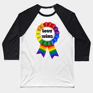 Love Wins! Baseball T-Shirt